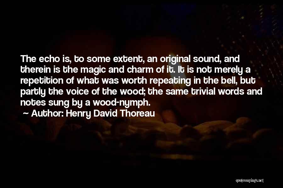 Wood Nymph Quotes By Henry David Thoreau