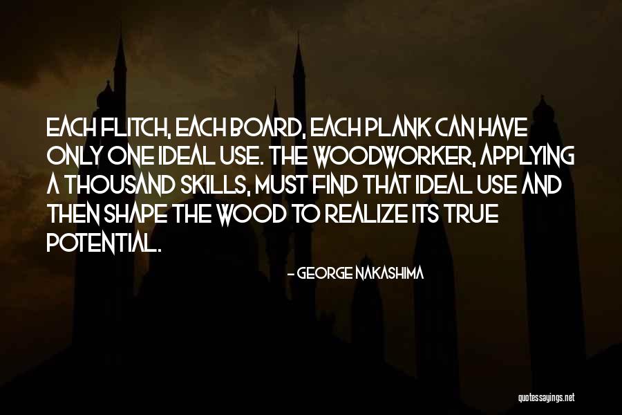 Wood Plank Quotes By George Nakashima