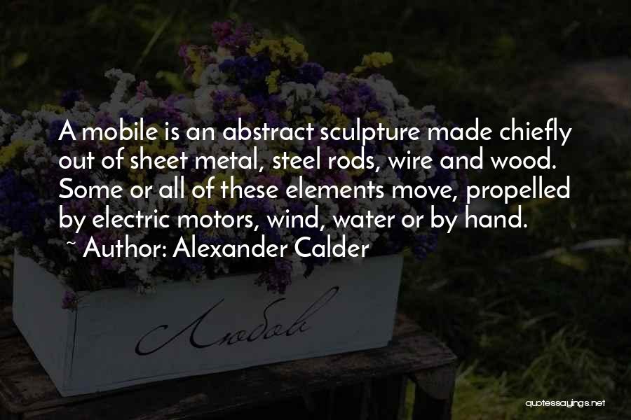 Wood Sculpture Quotes By Alexander Calder