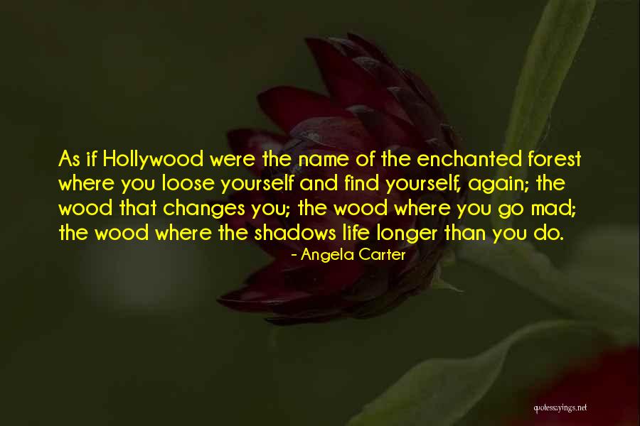 Wood Shadows Quotes By Angela Carter Wood Shadows Quotes By Angela Carter