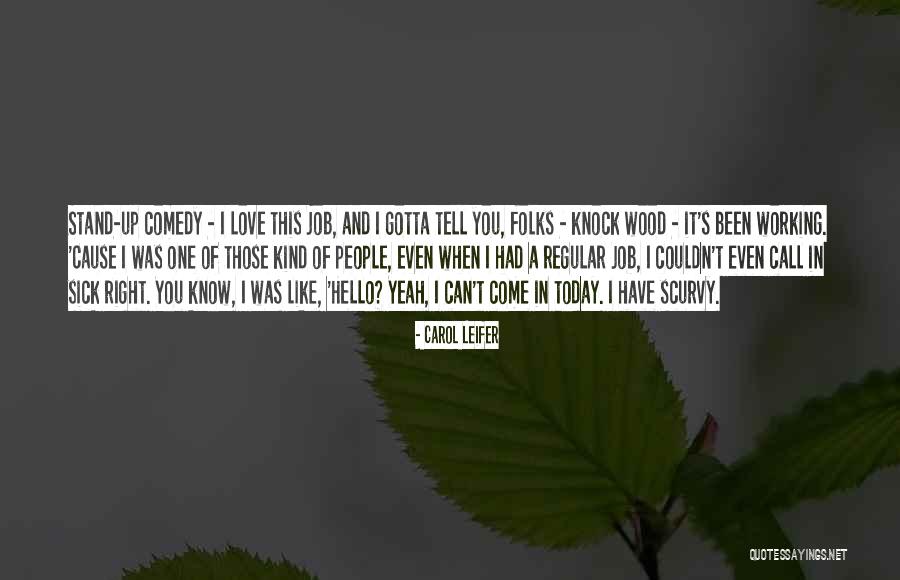 Wood Working Quotes By Carol Leifer Wood Working Quotes By Carol Leifer