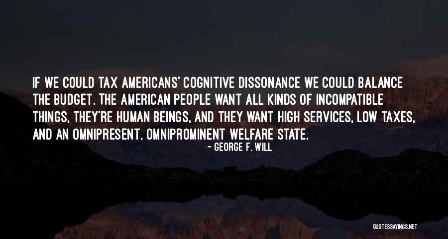 Woodash Quotes By George F. Will Woodash Quotes By George F. Will