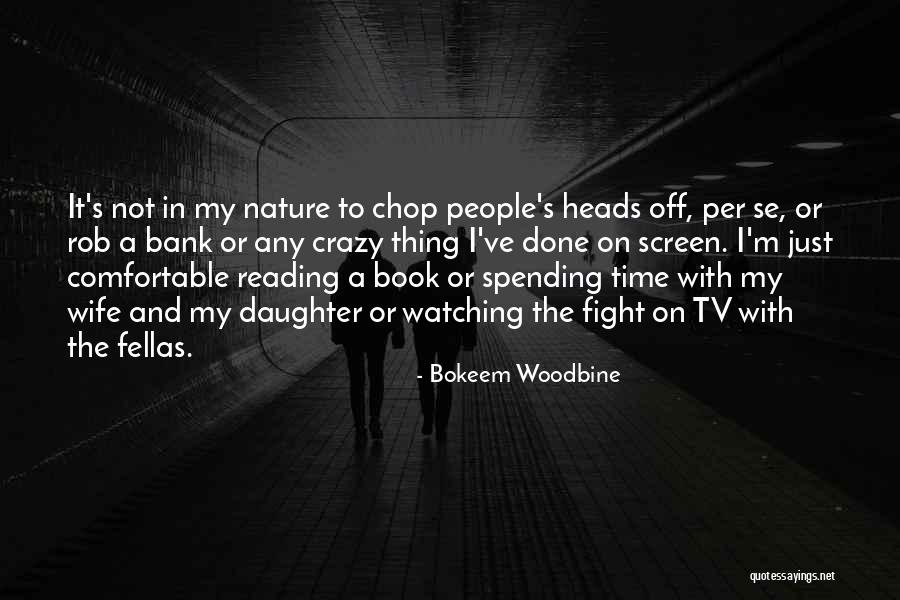 Woodbine Quotes By Bokeem Woodbine Woodbine Quotes By Bokeem Woodbine
