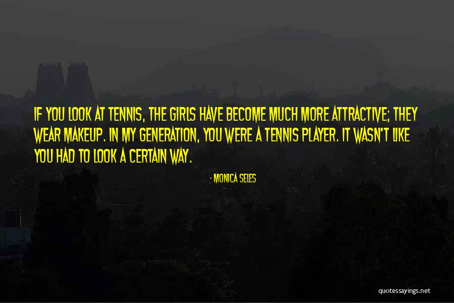Woodbine Quotes By Monica Seles Woodbine Quotes By Monica Seles