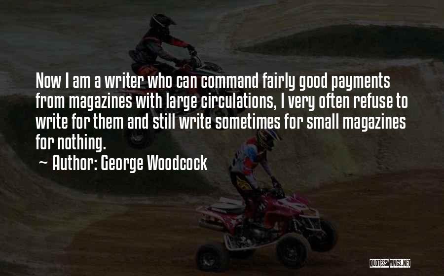 Woodcock Quotes By George Woodcock