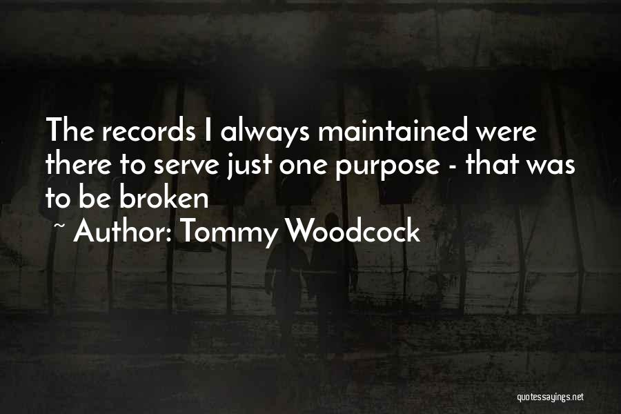 Woodcock Quotes By Tommy Woodcock
