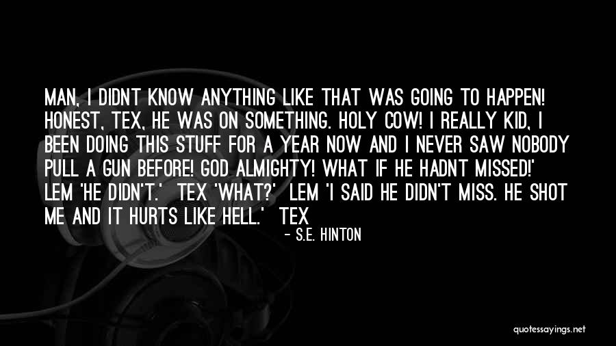 Woodell Ave Quotes By S.E. Hinton Woodell Ave Quotes By S.E. Hinton