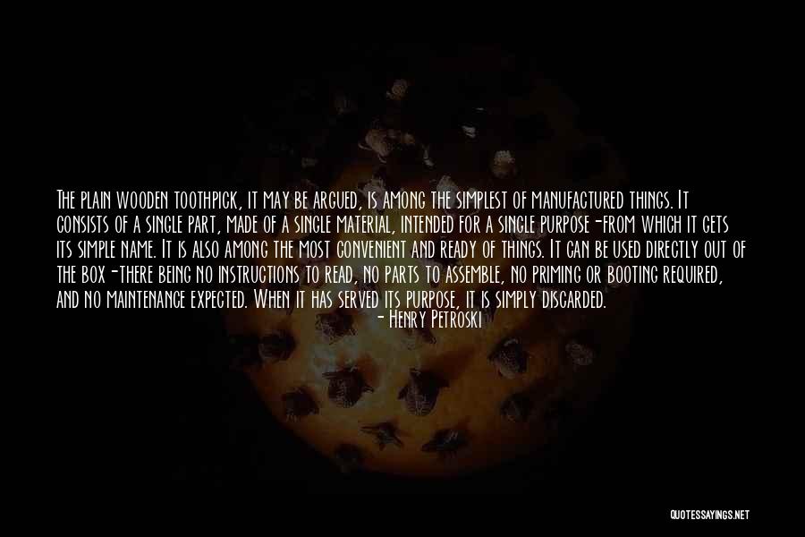 Wooden Box Quotes By Henry Petroski