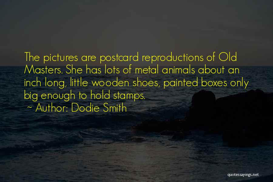 Wooden Boxes Quotes By Dodie Smith