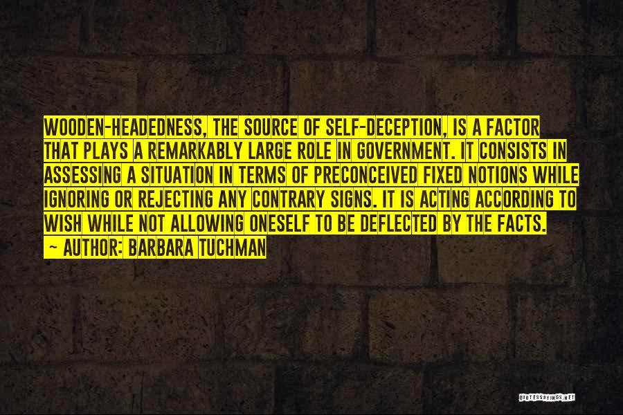 Wooden Headedness Quotes By Barbara Tuchman