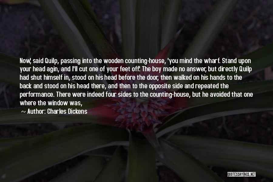 Wooden House Quotes By Charles Dickens