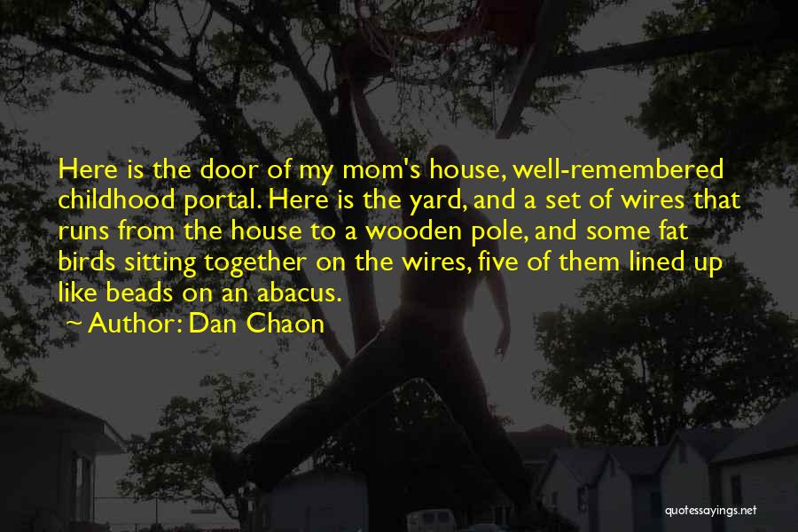 Wooden House Quotes By Dan Chaon