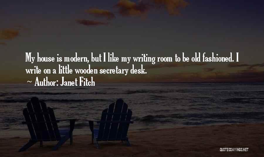 Wooden House Quotes By Janet Fitch