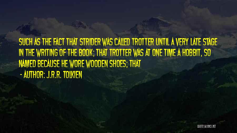 Wooden Shoes Quotes By J.R.R. Tolkien