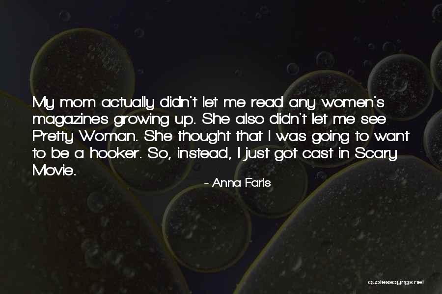 Woodfill Houston Quotes By Anna Faris