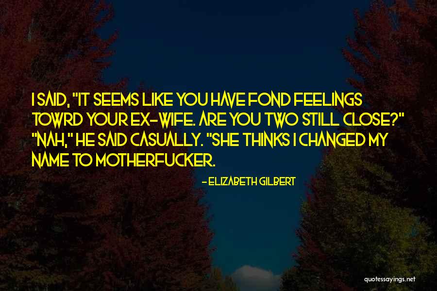Woodies Cork Quotes By Elizabeth Gilbert Woodies Cork Quotes By Elizabeth Gilbert