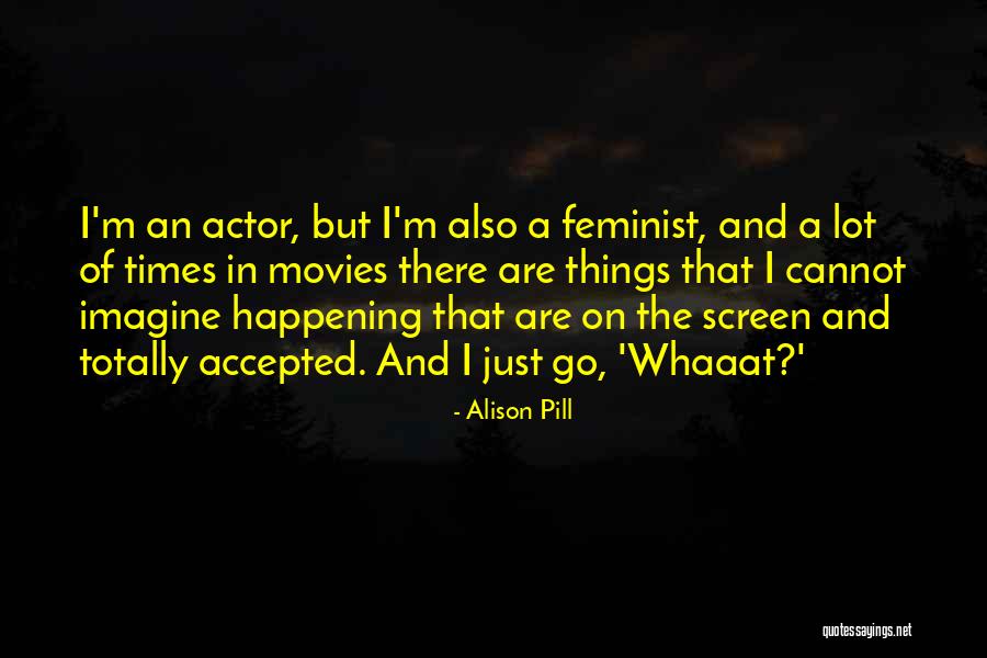 Woodies On The Wharf Quotes By Alison Pill Woodies On The Wharf Quotes By Alison Pill