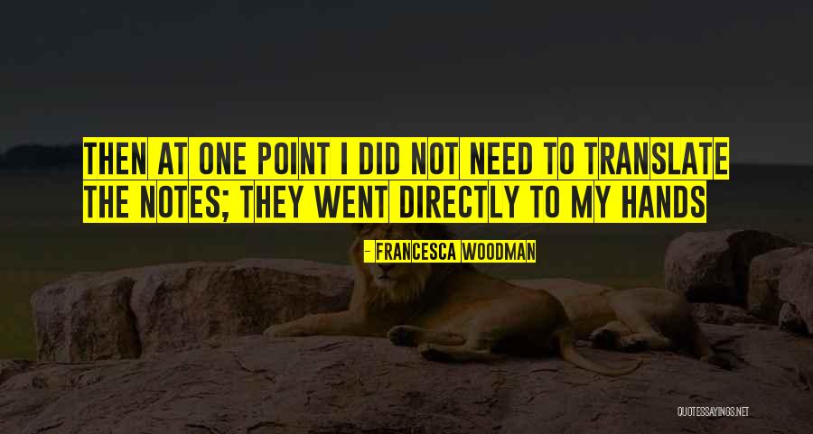 Woodman Francesca Quotes By Francesca Woodman Woodman Francesca Quotes By Francesca Woodman