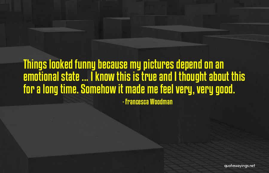 Woodman Francesca Quotes By Francesca Woodman Woodman Francesca Quotes By Francesca Woodman