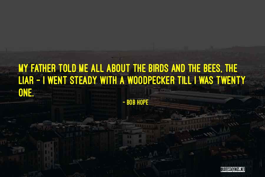 Woodpecker Quotes By Bob Hope Woodpecker Quotes By Bob Hope