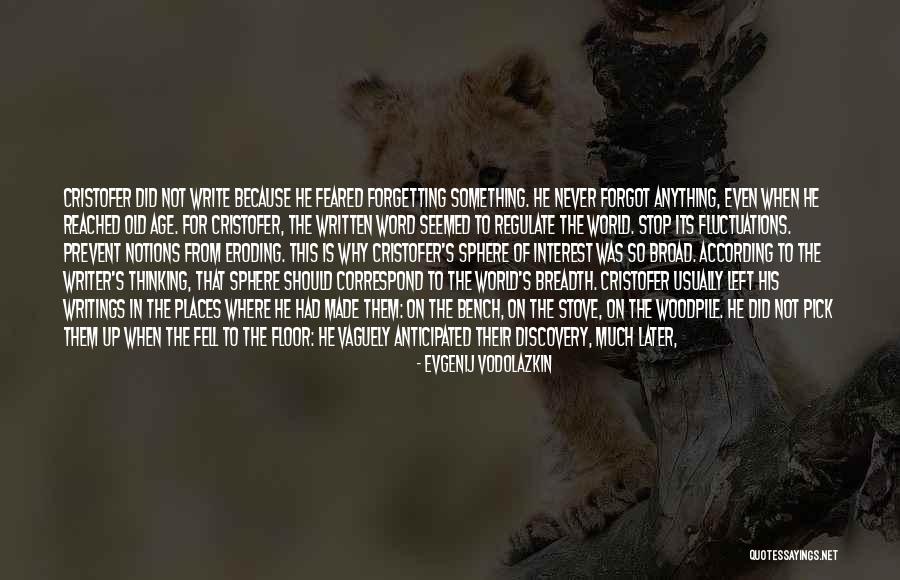 Woodpile Quotes By Evgenij Vodolazkin Woodpile Quotes By Evgenij Vodolazkin