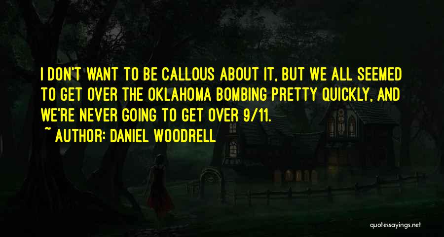 Woodrell Quotes By Daniel Woodrell