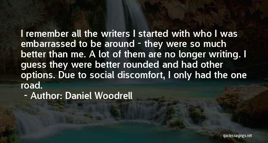 Woodrell Quotes By Daniel Woodrell