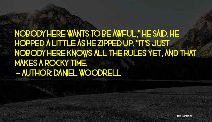 Woodrell Quotes By Daniel Woodrell