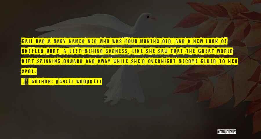 Woodrell Quotes By Daniel Woodrell