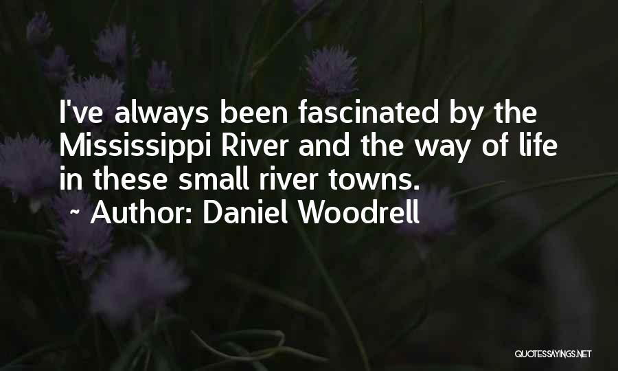 Woodrell Quotes By Daniel Woodrell