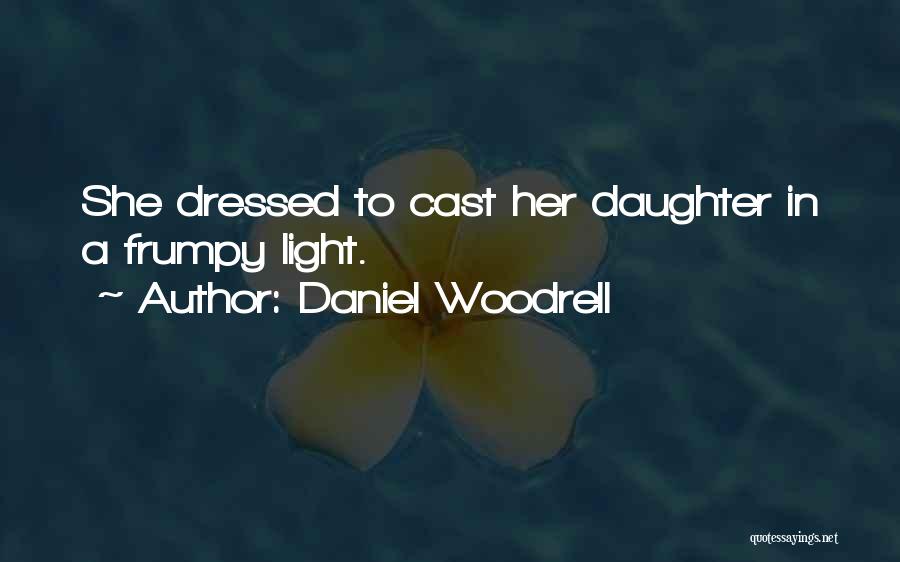 Woodrell Quotes By Daniel Woodrell