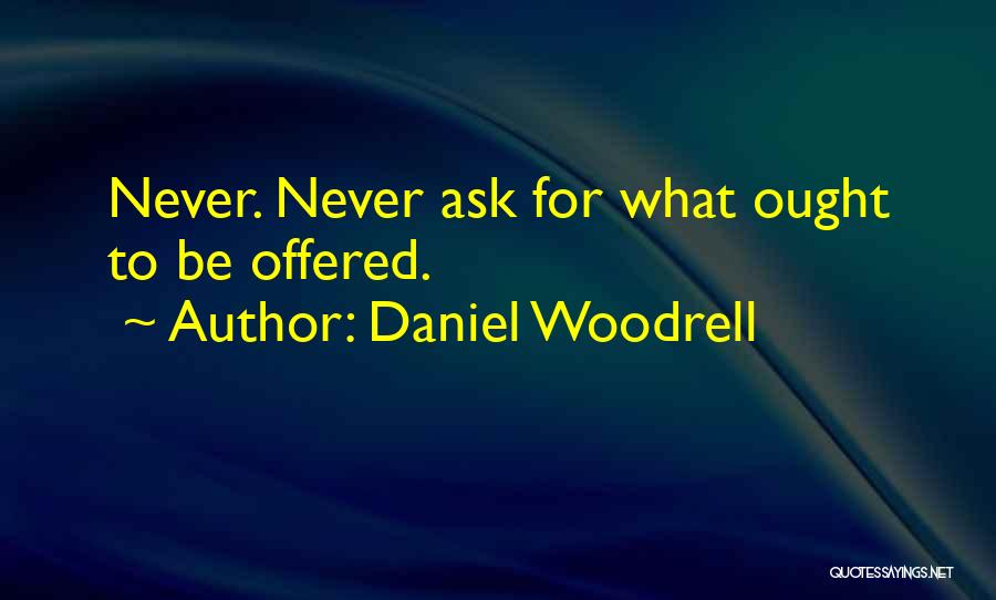 Woodrell Quotes By Daniel Woodrell