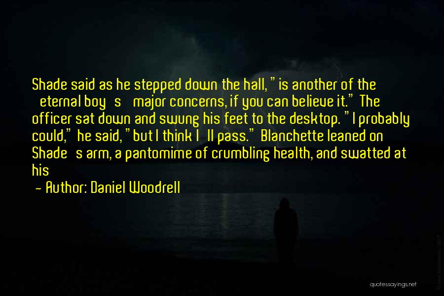 Woodrell Quotes By Daniel Woodrell