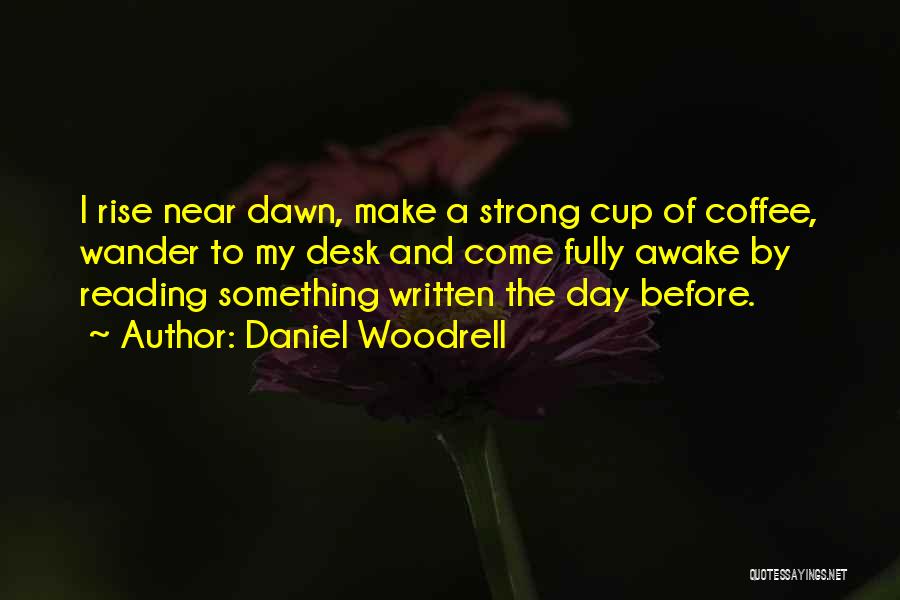 Woodrell Quotes By Daniel Woodrell