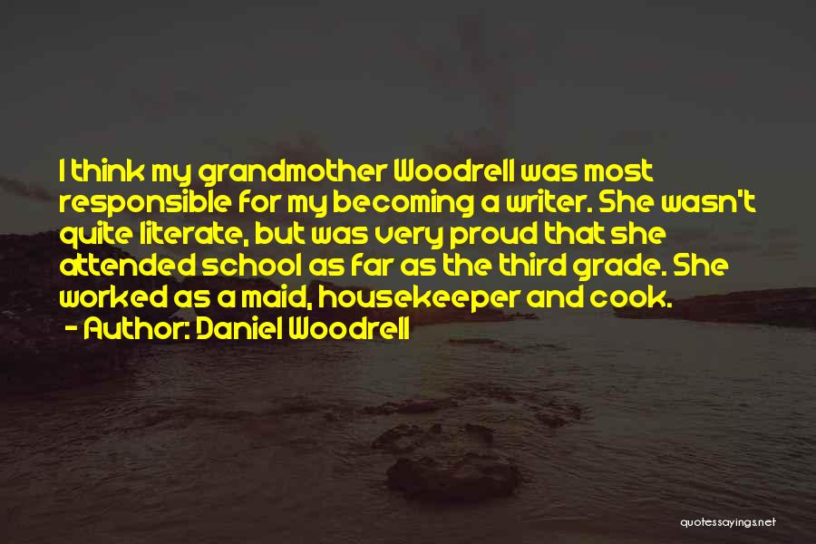 Woodrell Quotes By Daniel Woodrell