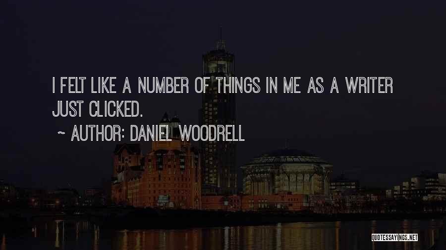 Woodrell Quotes By Daniel Woodrell