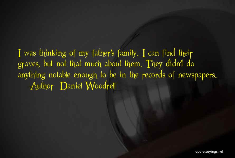 Woodrell Quotes By Daniel Woodrell