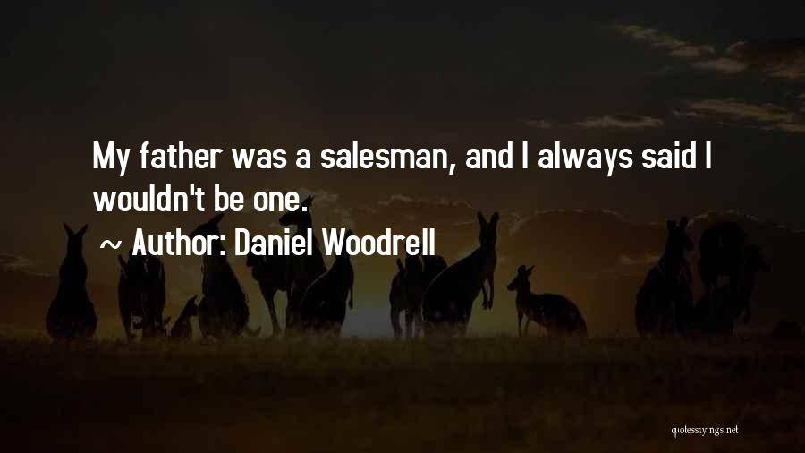 Woodrell Quotes By Daniel Woodrell