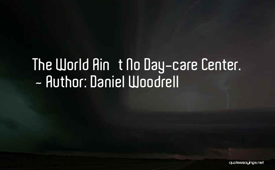 Woodrell Quotes By Daniel Woodrell