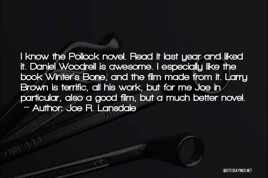 Woodrell Quotes By Joe R. Lansdale