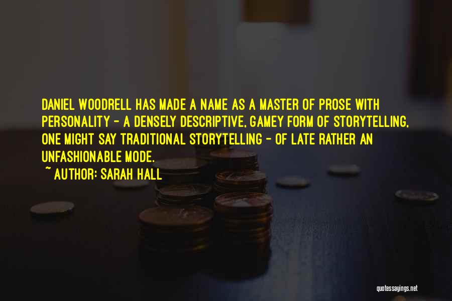 Woodrell Quotes By Sarah Hall