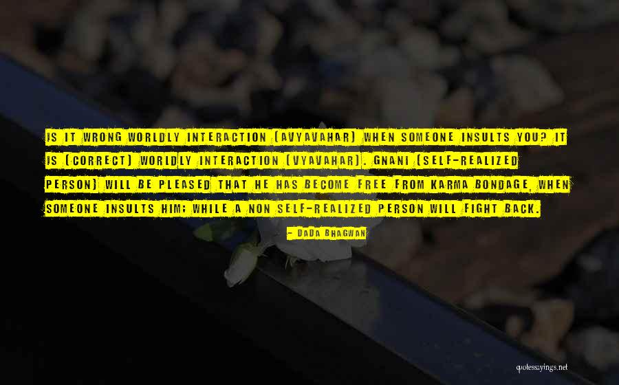 Woodrich Brand Quotes By Dada Bhagwan Woodrich Brand Quotes By Dada Bhagwan