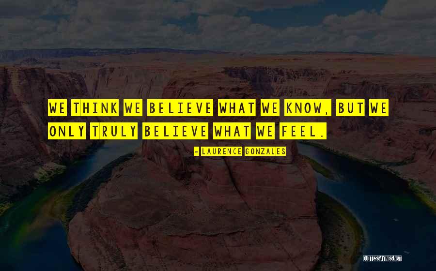 Woodrich Brand Quotes By Laurence Gonzales Woodrich Brand Quotes By Laurence Gonzales