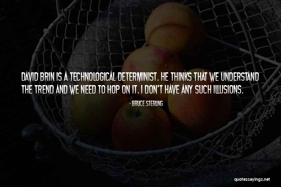 Woodroof Brandy Quotes By Bruce Sterling Woodroof Brandy Quotes By Bruce Sterling