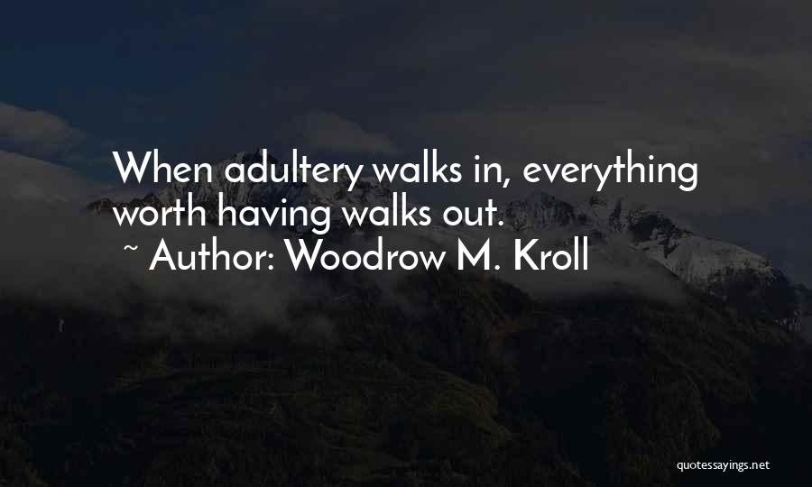 Woodrow M. Kroll Quotes 1456224