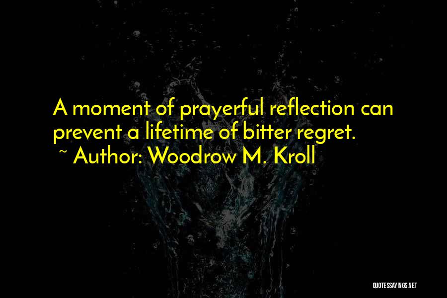 Woodrow M. Kroll Quotes 265653