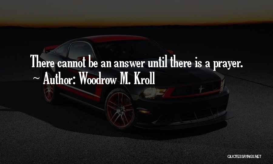 Woodrow M. Kroll Quotes 720344