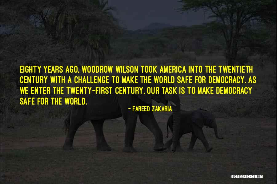 Woodrow Quotes By Fareed Zakaria