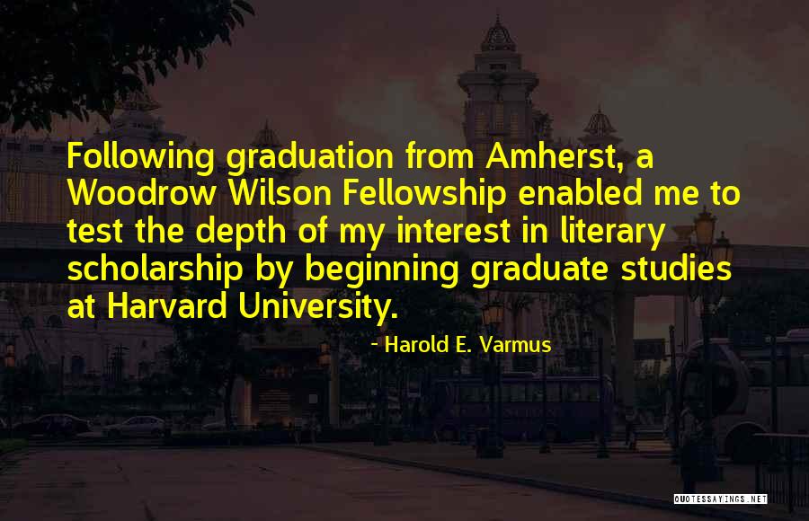 Woodrow Quotes By Harold E. Varmus Woodrow Quotes By Harold E. Varmus