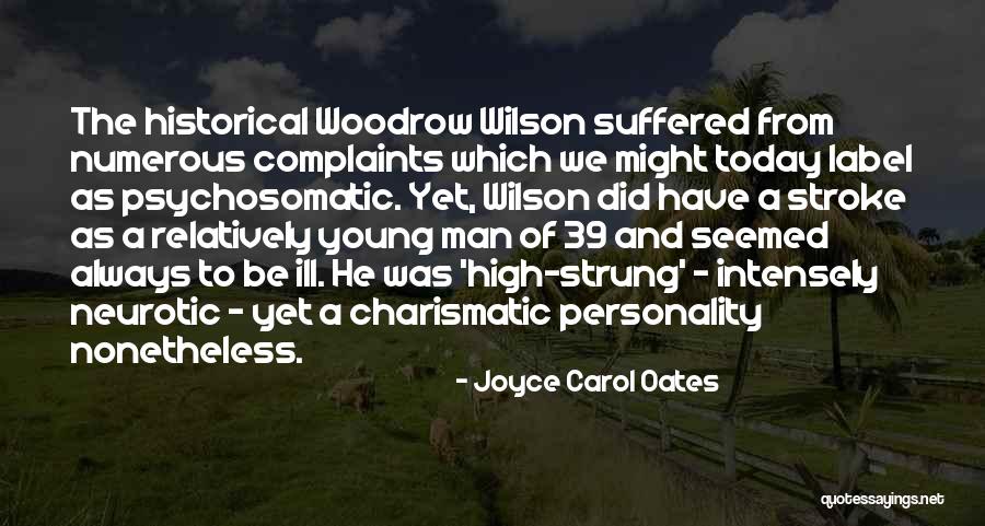 Woodrow Quotes By Joyce Carol Oates